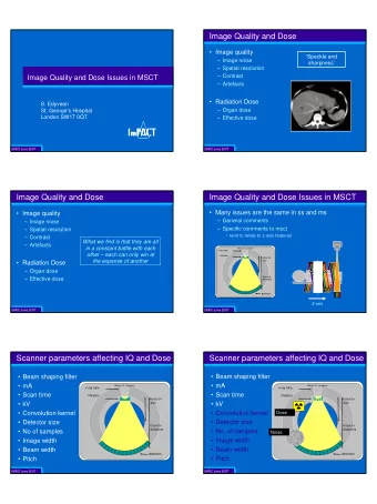 ImPACT  ImPACT  1  0  UKRC June 2007  UKRC June 2007  Image Quality and Dose  Image Quality and