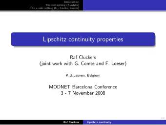 Lipschitz continuity properties  Raf Cluckers  (joint work with G. Comte and F. Loeser)