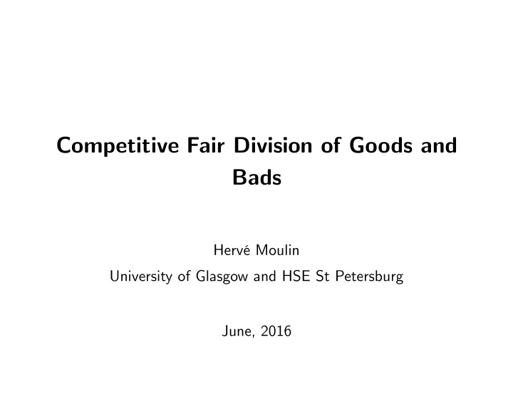 competitive fair division of goods and bads