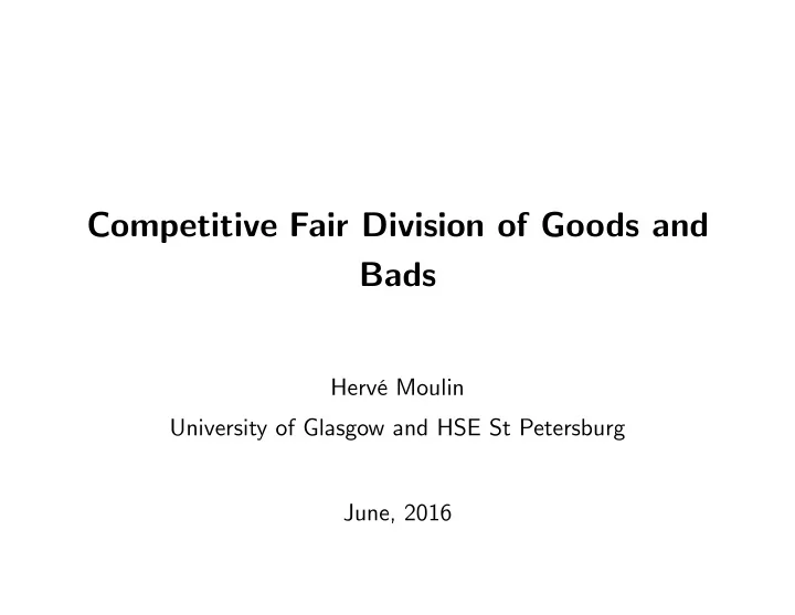 competitive fair division of goods and bads