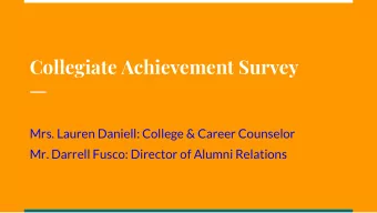 Collegiate Achievement Survey  Mrs. Lauren Daniell: College &amp; Career Counselor  Mr. Darrell