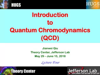 Intr  Introduc  oduction  tion  to  to  Qua  Quantum  ntum Chr  hrom  omodyna  odynamic  ics  (QC