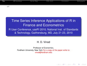 Time Series Inference Applications of R in  Finance and Econometrics  R User Conference, useR!