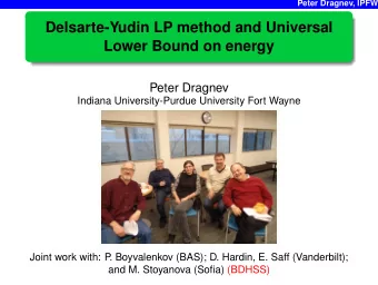 Delsarte-Yudin LP method and Universal  Lower Bound on energy  Peter Dragnev  Indiana