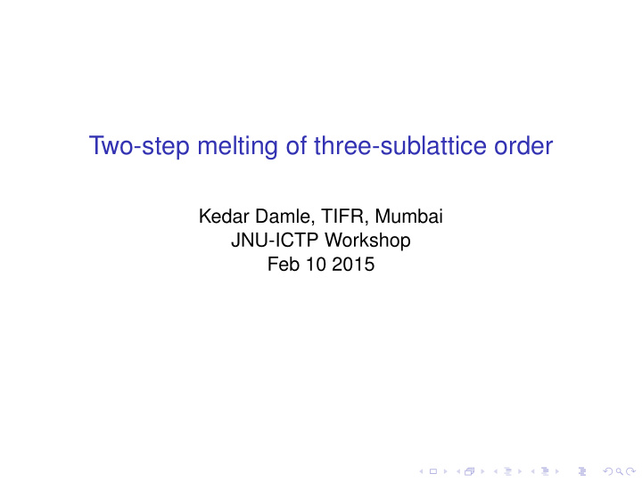 two step melting of three sublattice order