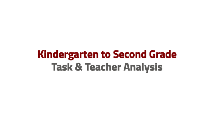 kindergarten to sec kindergarten to second grade ond