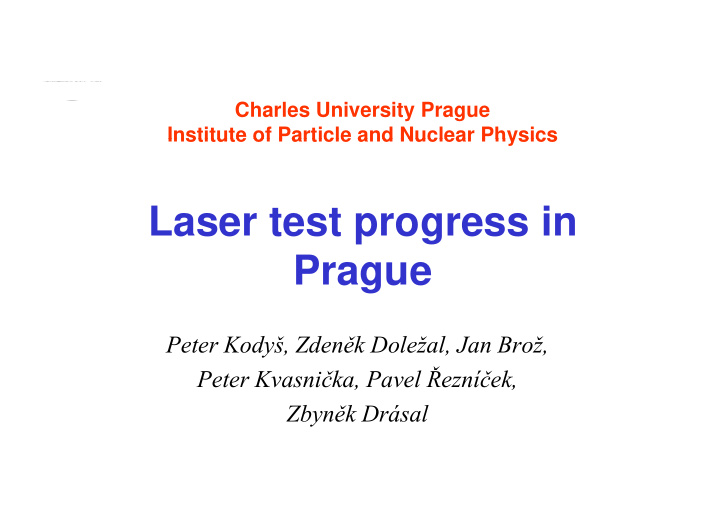 laser test progress in prague