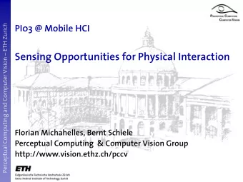 Sensing Opportunities for Physical Interaction  Florian Michahelles, Bernt Schiele  Perceptual
