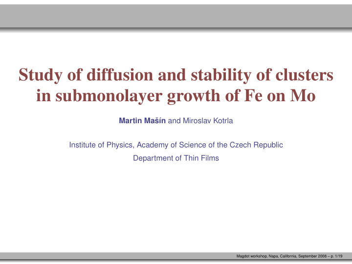 study of diffusion and stability of clusters in