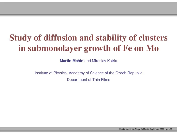 study of diffusion and stability of clusters in