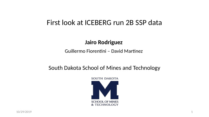first look at iceberg run 2b ssp data