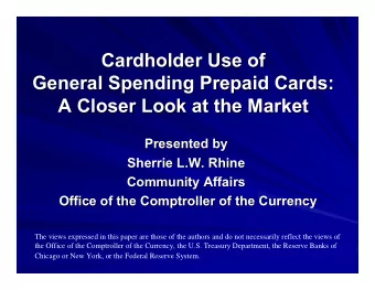 Cardholder Use of  Cardholder Use of  General Spending Prepaid Cards:  General Spending Prepaid