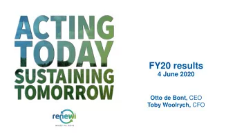 FY20 results  4 June 2020 Otto de Bont, CEO Toby Woolrych, CFO  Disclaimer  This presentation