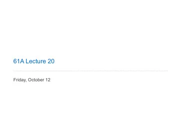 61A Lecture 20  Friday, October 12  What Are Programs?  2  What Are Programs?  Once upon a time,