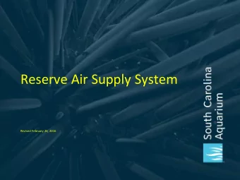Reserve Air Supply System  Revised February 26, 2016  South Carolina Aquarium  Dive Operations