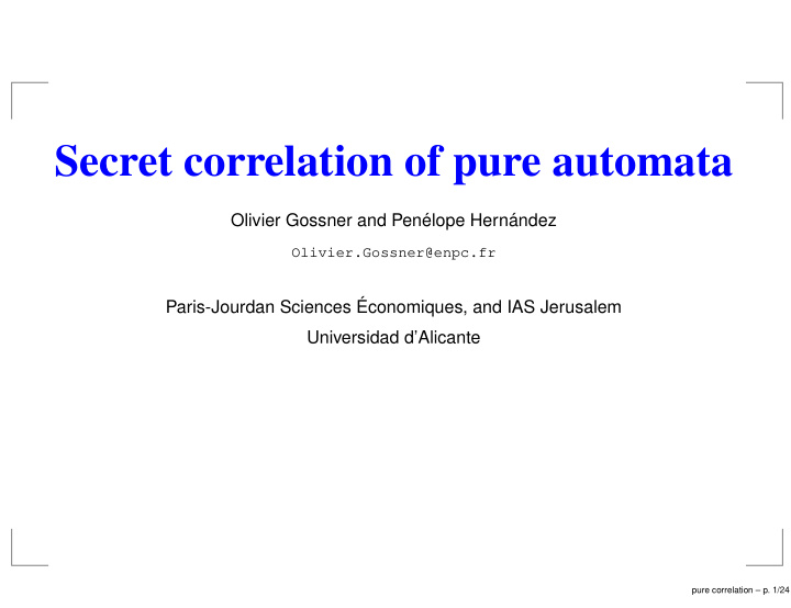 secret correlation of pure automata