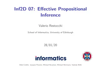 Inf2D 07: Effective Propositional  Inference  Valerio Restocchi  School of Informatics, University