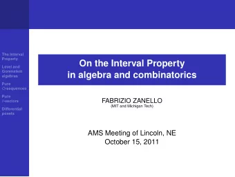 On the Interval Property  Level and  Gorenstein  in algebra and combinatorics  algebras  Pure O