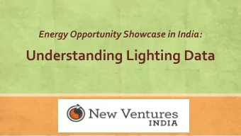 Understanding Lighting Data  What is the objective of the study?  To increase knowledge about