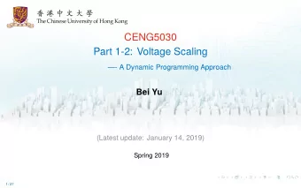 CENG5030  Part 1-2: Voltage Scaling  - A Dynamic Programming Approach  Bei Yu  (Latest update: