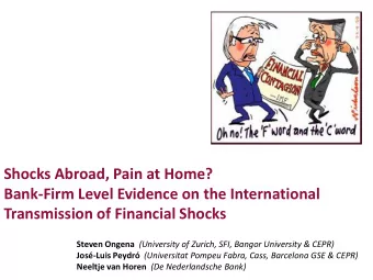 Shocks Abroad, Pain at Home?  Bank-Firm Level Evidence on the International  Transmission of