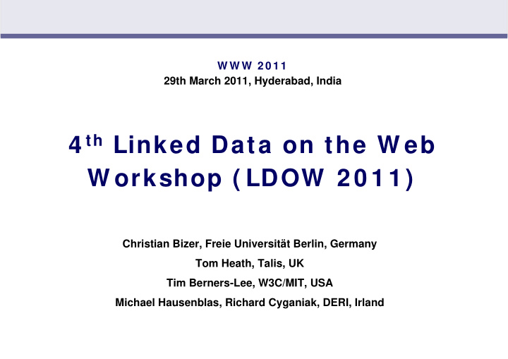 4 th linked data on the w eb w orkshop ldow 2 0 1 1