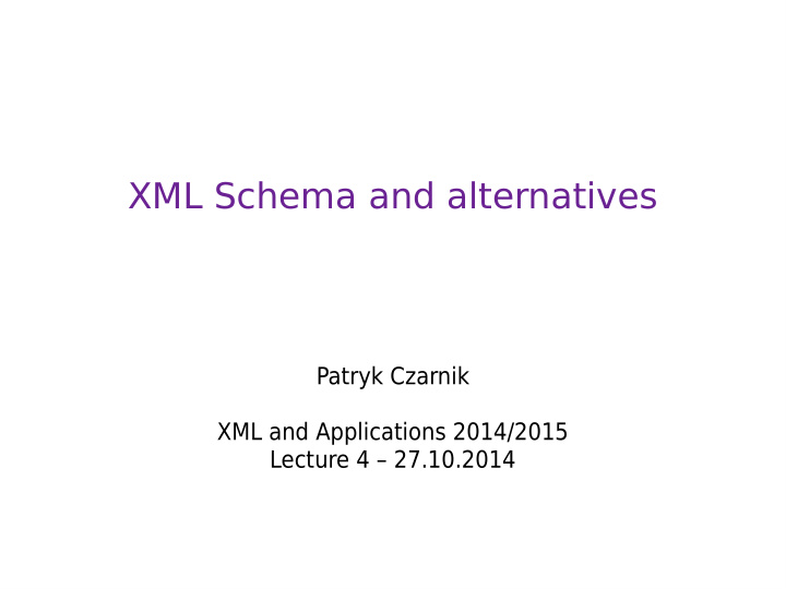 xml schema and alternatives