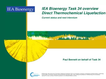 IEA Bioenergy Task 34 overview  Direct Thermochemical Liquefaction  Current status and next