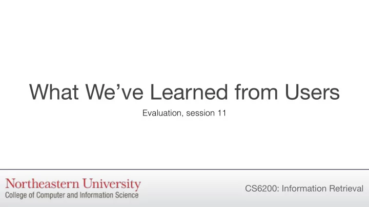 what we ve learned from users
