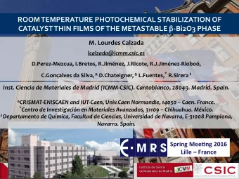 ROOM TEMPERATURE PHOTOCHEMICAL STABILIZATION OF CATALYST THIN FILMS OF THE METASTABLE  -Bi2O3