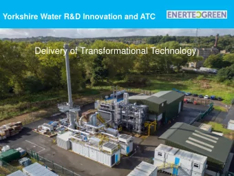 Delivery of Transformational Technology  Why would we do this?  Compelling reason to change