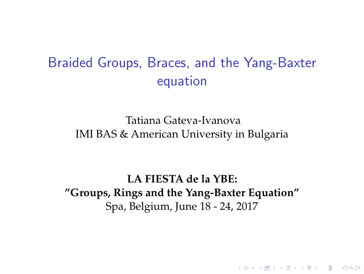 braided groups braces and the yang baxter equation