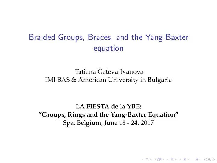 braided groups braces and the yang baxter equation