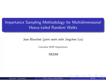 Importance Sampling Methodology for Multidimensional  Heavy-tailed Random Walks  Jose Blanchet
