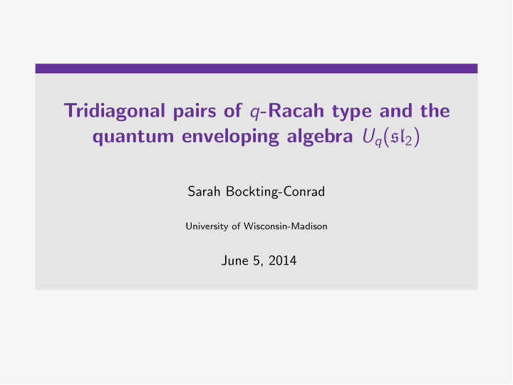 tridiagonal pairs of q racah type and the quantum