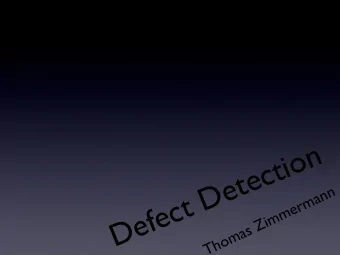 Defect Detection  Thomas Zimmermann  The First Bug  September 9, 1947  More Bugs  More Bugs  More