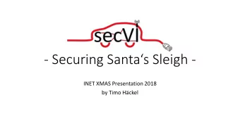 - Securing Santas Sleigh -  INET XMAS Presentation 2018  by Timo Hckel - Securing Santas