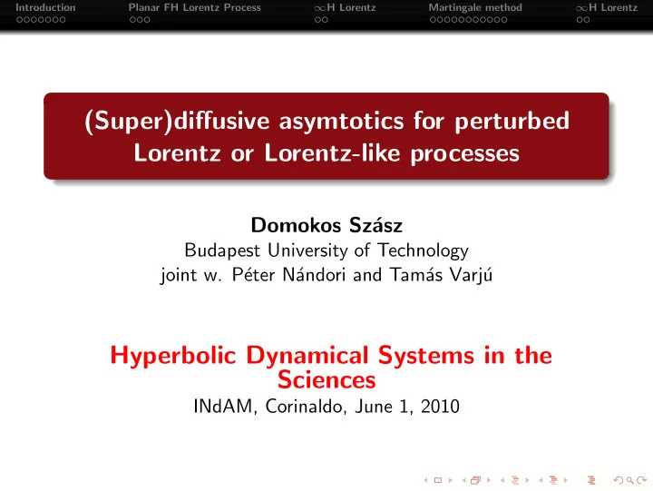 super diffusive asymtotics for perturbed lorentz or