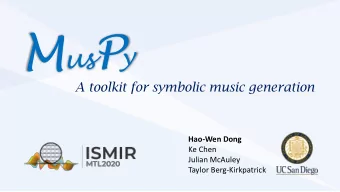 A toolkit for symbolic music generation  Hao-Wen Dong  Ke Chen  Julian McAuley  Taylor