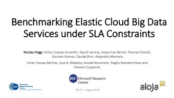 Benchmarking Elastic Cloud Big Data  Serv  rvices under SLA Constraints  Nic  icola  las Pog  oggi,