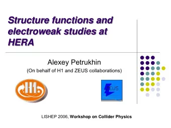 Structure functions and  Structure functions and  electroweak studies at  electroweak studies at