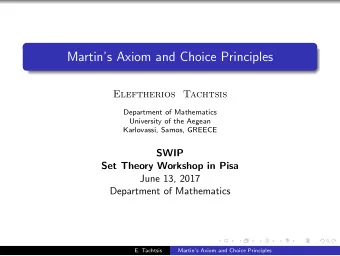 Martins Axiom and Choice Principles  Eleftherios Tachtsis  Department of Mathematics  University