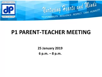 P1 PARENT-TEACHER MEETING  25 January 2019 6 p.m.  8 p.m.  Our Vision  Global Learners,