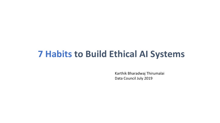 7 habits to build ethical ai systems