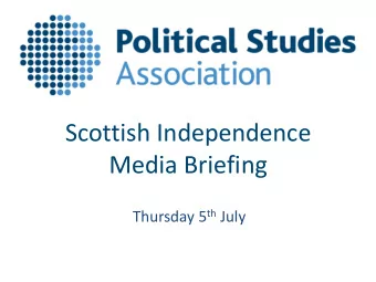 Scottish Independence  Media Briefing Thursday 5 th July  The Economic Consequences  of Scottish