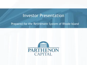 Investor Presentation  Prepared for the Retirement System of Rhode Island  Important Notice  The