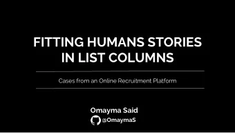 IN LIST COLUMNS  Cases from an Online Recruitment Platform  Omayma Said  @OmaymaS The Leading Job