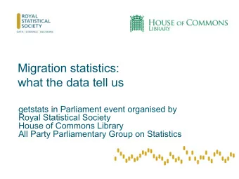 what the data tell us  getstats in Parliament event organised by  Royal Statistical Society  House