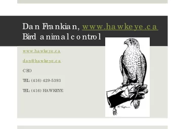 Da n F  ra nkia n, www.ha wke ye .c a  Bird a nima l c o ntro l  www.ha wke ye .c a  d a n@ ha wke