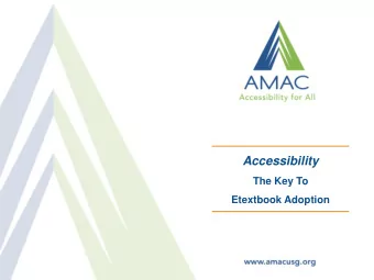 Accessibility  The Key To  Etextbook Adoption  Accessibility is Key  For students with